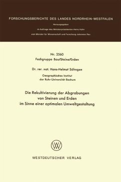 Die Rekultivierung der Abgrabungen von Steinen und Erden im Sinne einer optimalen Umweltgestaltung - Söhngen, Hans-Helmut