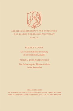 Die wissenschaftliche Forschung als internationale Aufgabe. Die Bedeutung der Plasma-Antriebe in der Raumfahrt - Auger, Pierre