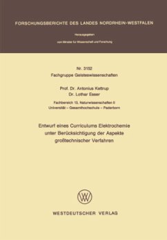 Entwurf eines Curriculums Elektrochemie unter Berücksichtigung der Aspekte großtechnischer Verfahren - Kettrup, Antonius