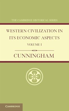 Western Civilization in Its Economic Aspects - Cunningham, W.