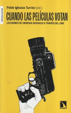 Cuando las películas votan : lecciones de ciencias sociales a través del cine - Iglesias Turrión, Pablo