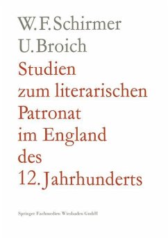 Studien zum literarischen Patronat im England des 12. Jahrhunderts - Schirmer, Walter F.