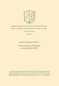 Roms Aufstieg zur Weltmacht und die griechische Welt - Stier, Hans Erich