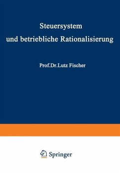Steuersystem und betriebliche Rationalisierung - Fischer, Lutz
