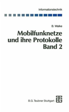 Mobilfunknetze und ihre Protokolle - Walke, Bernhard
