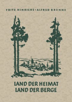 Land der Heimat Land der Berge - Hinrichs, Fritz