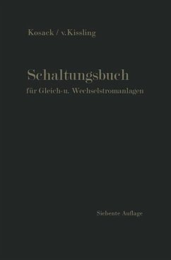 Schaltungsbuch für Gleich- und Wechselstromanlagen - Kosack, Emil