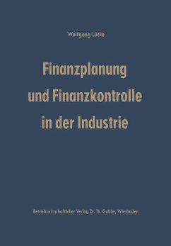 Finanzplanung und Finanzkontrolle in der Industrie - Lücke, Wolfgang