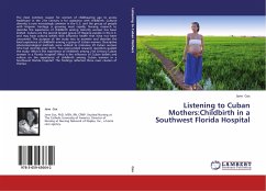 Listening to Cuban Mothers:Childbirth in a Southwest Florida Hospital