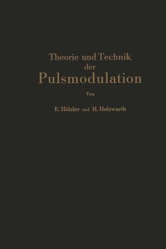 Theorie und Technik der Pulsmodulation - Hölzler, E.;Holzwarth, H.