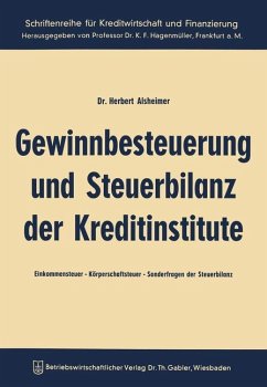 Gewinnbesteuerung und Steuerbilanz der Kreditinstitute - Alsheimer, Herbert