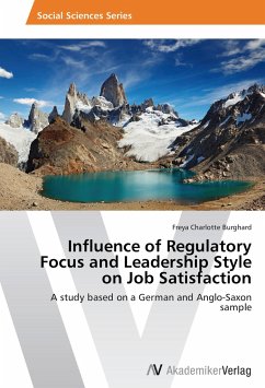 Influence of Regulatory Focus and Leadership Style on Job Satisfaction - Burghard, Freya Charlotte