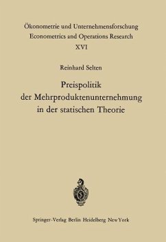 Preispolitik der Mehrproduktenunternehmung in der statischen Theorie - Selten, R.