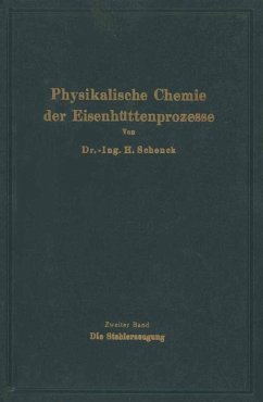 Einführung in die physikalische Chemie der Eisenhüttenprozesse - Schenck, Hermann