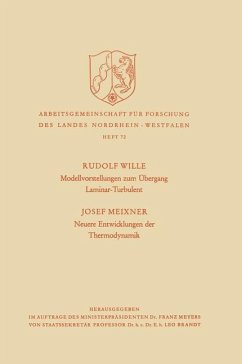 Modellvorstellungen zum Übergang Laminar-Turbulent. Neuere Entwicklungen der Thermodynamik - Wille, Josef