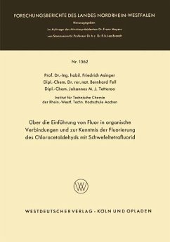 Über die Einführung von Fluor in organische Verbindungen und zur Kenntnis der Fluorierung des Chloracetaldehyds mit Schwefeltetrafluorid - Asinger, Friedrich