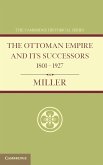 Ottoman Empire and Its Successors 1801 1927