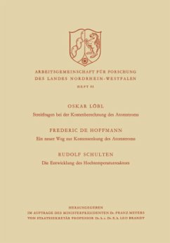 Streitfragen bei der Kostenberechnung des Atomstroms. Ein neuer Weg zur Kostensenkung des Atomstroms. Die Entwicklung des Hochtemperaturreaktors - Löbl, Rudolf