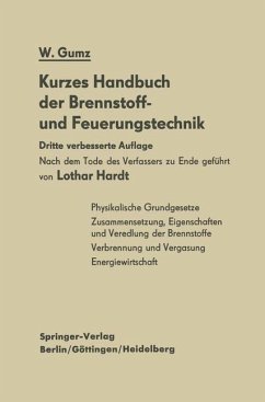 Kurzes Handbuch der Brennstoff- und Feuerungstechnik - Gumz, Wilhelm