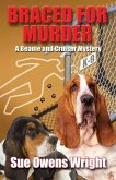 Braced for Murder: Introducing Calamity, Cruiser's Canine Partner in Crime