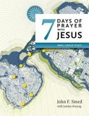 Seven Days of Prayer with Jesus: Small Group Study