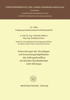 Untersuchungen der Grundlagen und Anwendungsmöglichkeiten des Auftragschweißens mit schmalen Bandelektroden unter Schutzgas - Eichhorn, Friedrich