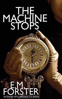 The Machine Stops - Forster, E. M.