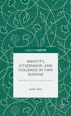 Identity, Citizenship, and Violence in Two Sudans: Reimagining a Common Future - Idris, A.