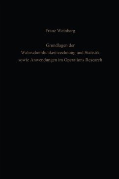 Grundlagen der Wahrscheinlichkeitsrechnung und Statistik sowie Anwendungen im Operations Research - Weinberg, Franz