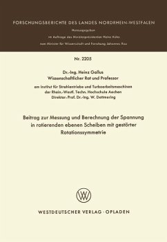 Beitrag zur Messung und Berechnung der Spannungen in rotierenden ebenen Scheiben mit gestörter Rotationssymmetrie - Gallus, Heinz