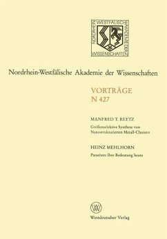 Größenselektive Synthese von Nanostrukturierten Metall-Clustern. Parasiten: Ihre Bedeutung heute - Reetz, Manfred T.