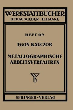 Metallographische Arbeitsverfahren - Kauczor, E.