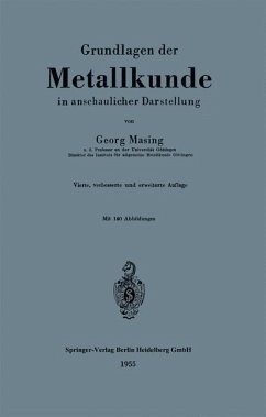 Grundlagen der Metallkunde in anschaulicher Darstellung - Masing, Georg