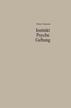 Instinkt Psyche Geltung - Claessens, Dieter