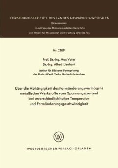 Über die Abhängigkeit des Formänderungsvermögens metallischer Werkstoffe vom Spannungszustand bei unterschiedlich hoher Temperatur und Formänderungsgeschwindigkeit - Vater, Max