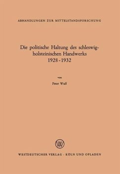 Die politische Haltung des schleswig-holsteinischen Handwerks 1928 ¿ 1932 - Wulf, Peter