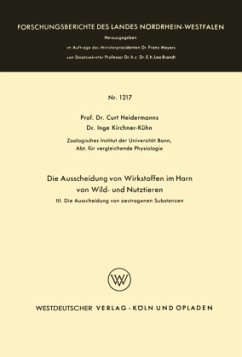 Die Ausscheidung von Wirkstoffen im Harn von Wild- und Nutztieren - Heidermanns, Curt