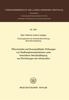 Ökonomische und finanzpolitische Wirkungen von Siedlungskonzentrationen unter besonderer Berücksichtigung von Einrichtungen der Infrastruktur - Langkau, Jochem