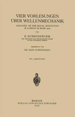 Vier Vorlesungen Über Wellenmechanik, Gehalten an der Royal Institution in London im März 1928 - Schrödinger, E.; Kopfermann, Hans