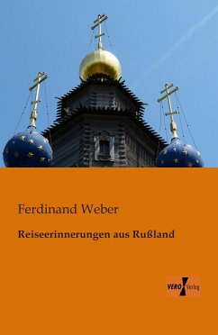 Reiseerinnerungen aus Rußland - Weber, Ferdinand