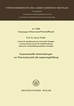 Experimentelle Untersuchungen zur Thermodynamik der Legierungsbildung - Predel, Bruno