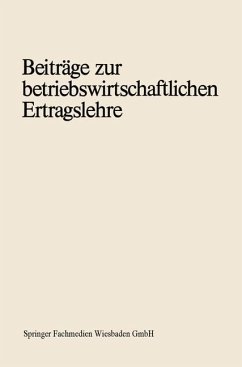 Beiträge zur betriebswirtschaftlichen Ertragslehre