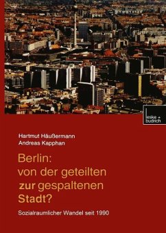 Berlin: Von der geteilten zur gespaltenen Stadt? - Häußermann, Hartmut