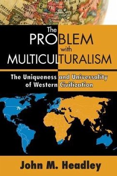 The Problem with Multiculturalism - Headley, John M