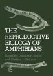 The Reproductive Biology of Amphibians - Bild 1