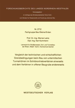 Vergleich der technischen und wirtschaftlichen Grenzbedingungen beim Bau von unterirdischen Tunnelröhren im Schildvortriebverfahren einerseits und dem Verfahren in offener Baugrube andererseits - Leins, Werner