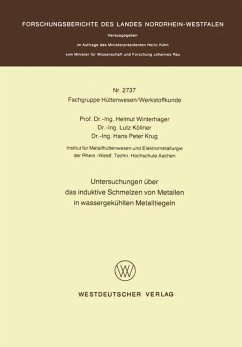 Untersuchungen über das induktive Schmelzen von Metallen in wassergekühlten Metalltiegeln - Winterhager, Helmut