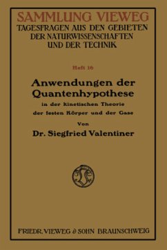 Anwendungen der Quantenhypothese in der kinetischen Theorie der festen Köper und der Gase - Valentiner, Siegfried