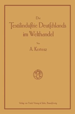 Die Textilindustrie Deutschlands im Welthandel - Kertesz, A.