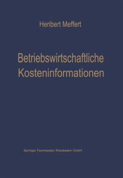Betriebswirtschaftliche Kosteninformationen - Meffert, Heribert